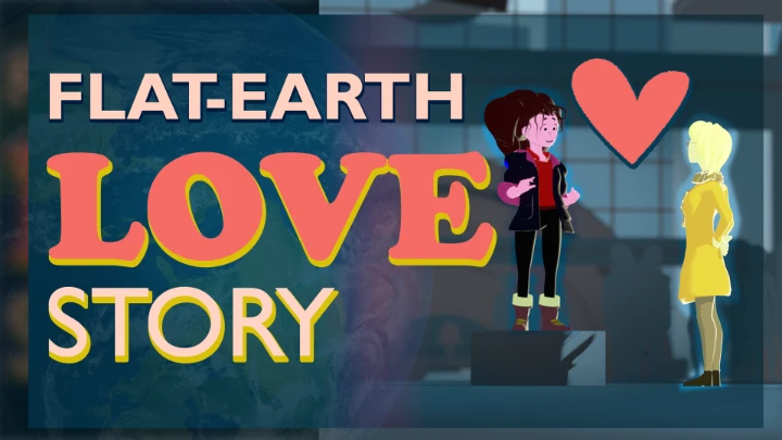 Could a Flat earther truly love a scientist?