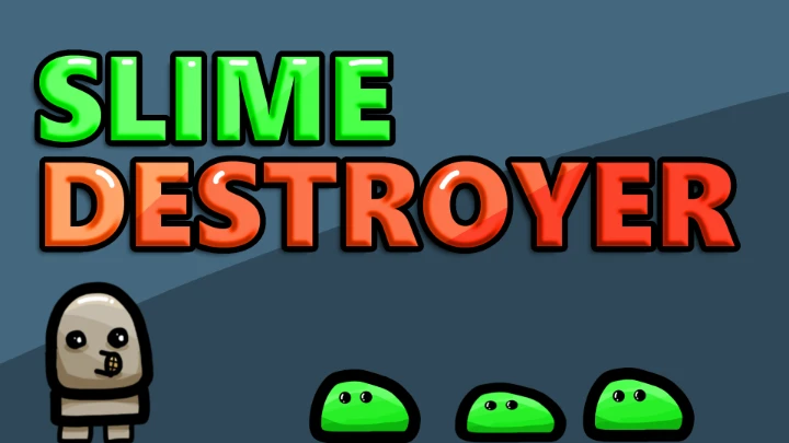 Slime Destroyer