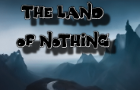 The Land Of Nothing