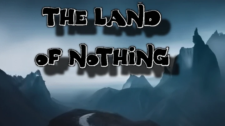 The Land Of Nothing