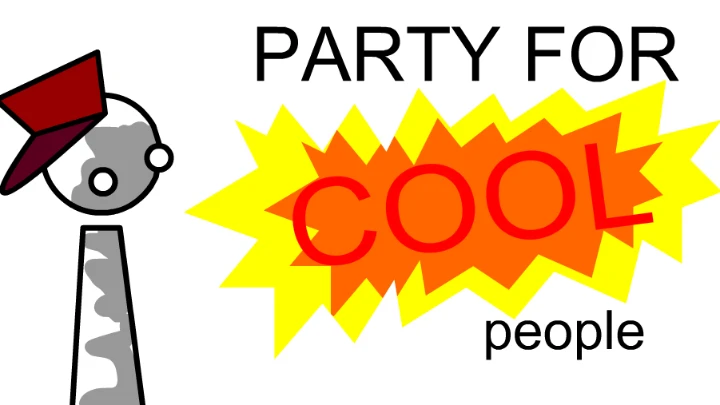 PARTY ONLY FOR COOL