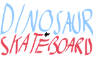 Dinosaur + Skateboard