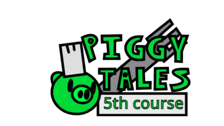 Piggy tales 5th course (PILOT)