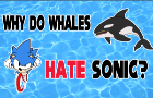 Why Do Whales HATE Sonic?