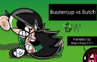 Buttercup vs Butch