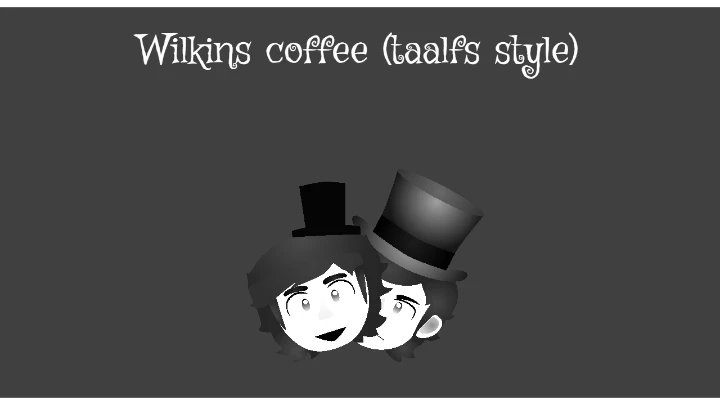 Wilkins coffee (taalfs style)