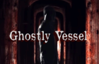 Ghostly Vessel - 3D horror game