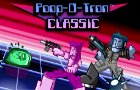 Poop-O-Tron: CLASSIC