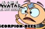 Avatar the last airbender - Scorpion Bees