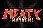 Meaty Mayhem (DEMO)