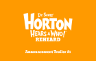 Horton Hears A Who Reheard - Announcement Trailer #1