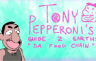 Tony Pepperoni's Guide 2 Earth: &amp;quot;Da Food Chain&amp;quot;