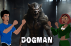 Werewolf or Dogman??