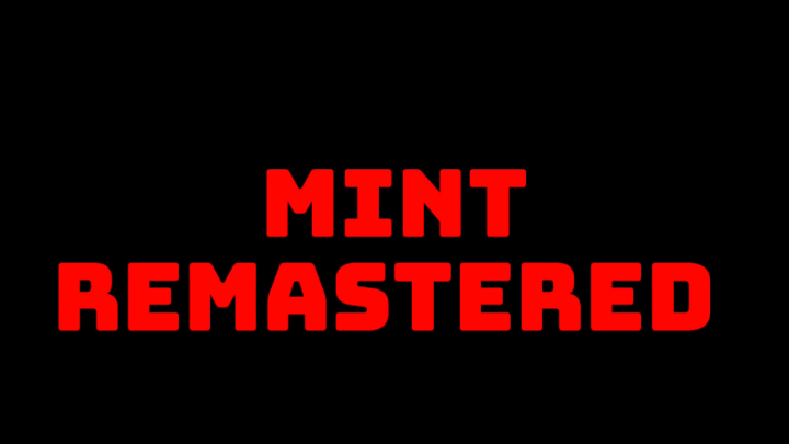 Mint remastered