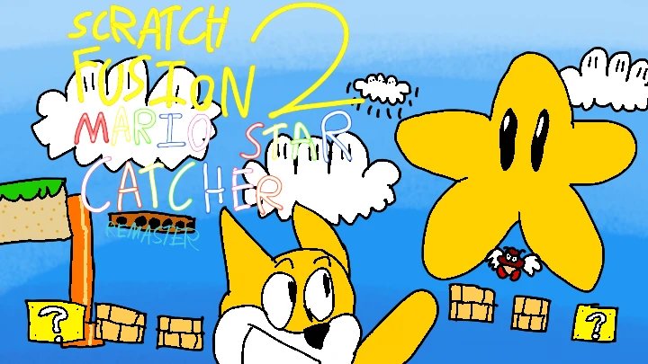 Scratch Fusion 2 Mario Star Catcher Remaster