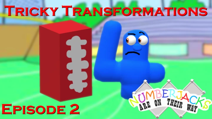 Tricky Transformations - Numberjacks Are On Their Way (Season 1, Episode 2)