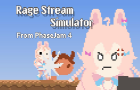 Rage Stream Simulator (PhaseJam #4)