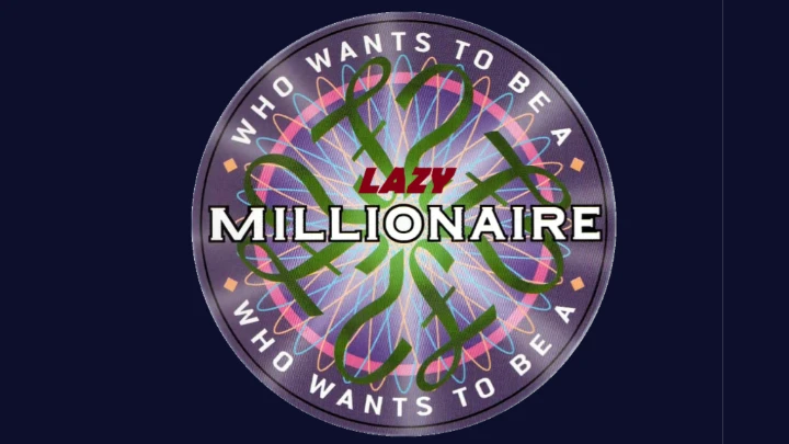 Lazy Millionaire
