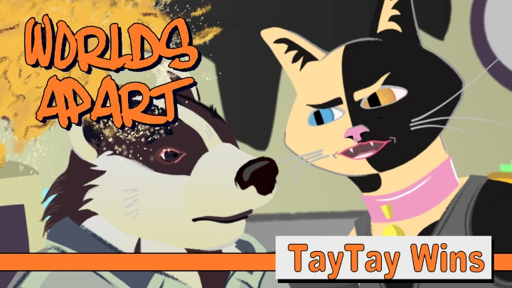 Worlds Apart: S01 E08 - Tay Tay Wins!