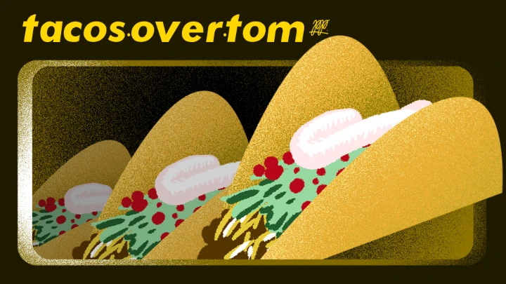 Tacos Over Tom - TPP