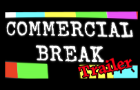 COMMERCIAL BREAK (FILM TRAILER)