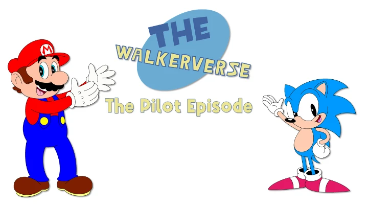 The Walkerverse - The Pilot Episode