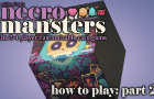 NecroMansters Tutorial (PART 2)