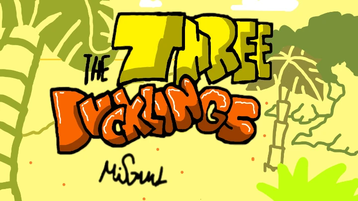 The Three Ducklings - ¡Coming soon!