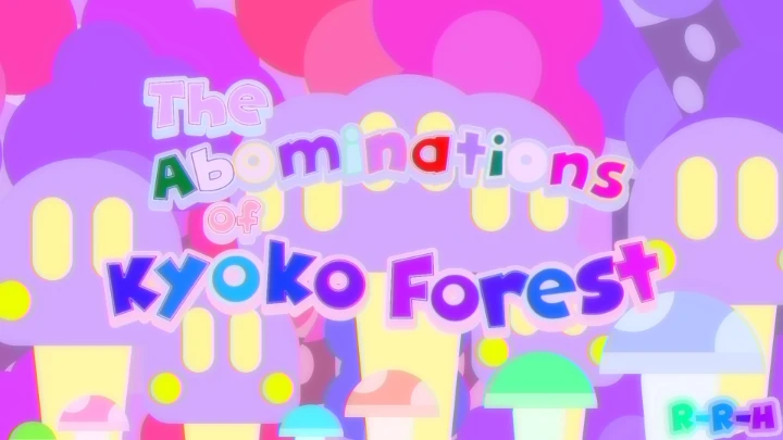 The Abominations of Kyoko Forest ~ Opening