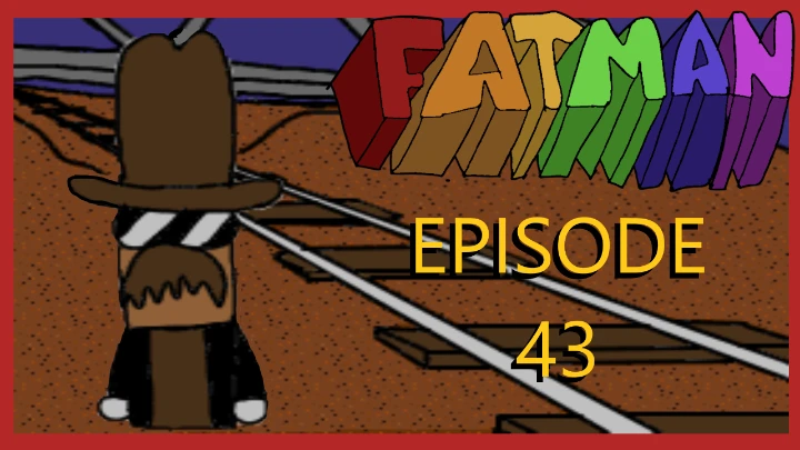 FATMAN episode 43