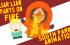 LIAR LIAR PANTS ON FIRE (A South Park Animation)