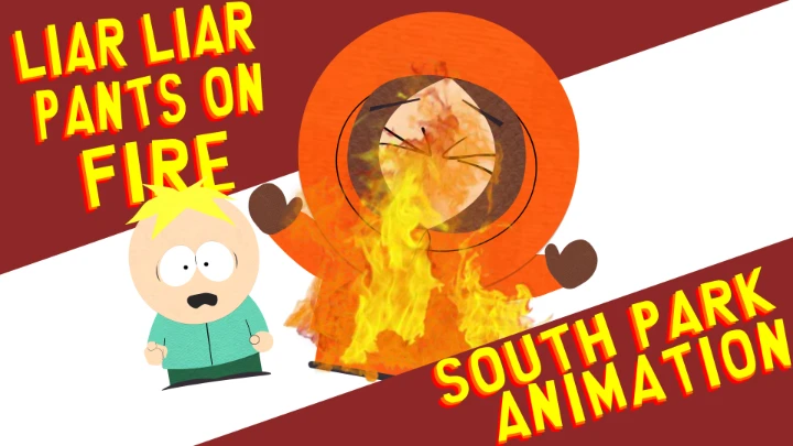 LIAR LIAR PANTS ON FIRE (A South Park Animation)