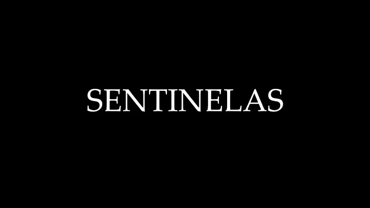 Sentinelas | Piloto