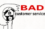 Bad customer service