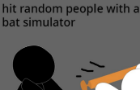 hit random people with a bat simulator