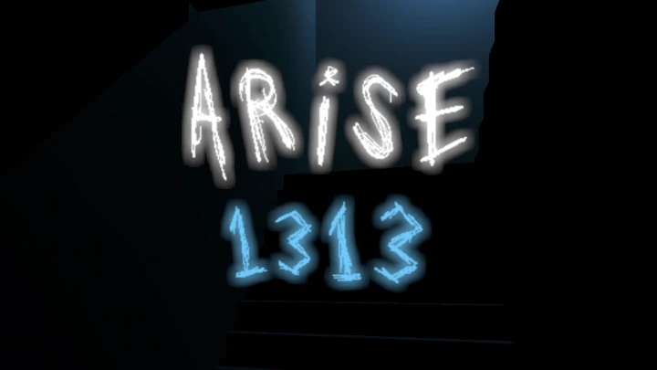 Arise: 1313