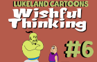 LukeLand Cartoons: Wishful Thinking