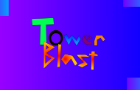 Tower Blast (i dont know what comes before pre pre pre pre ahpla)