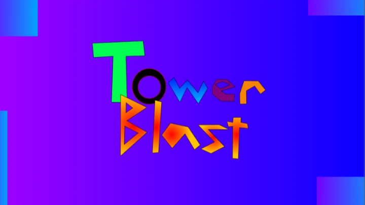 Tower Blast (i dont know what comes before pre pre pre pre ahpla)