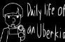 Daily life of an Uberkid