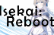 Isekai Reboot