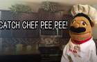 Catch the Chef Pee Pee
