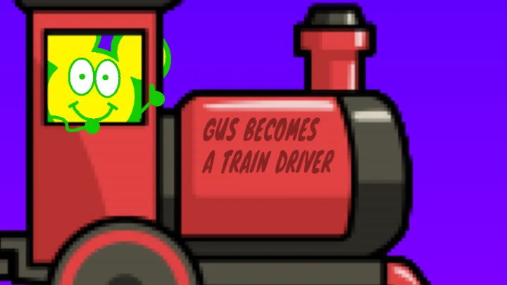Gus becomes a train driver