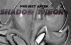 Project After: Shadow Theory v0.2.9