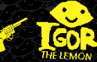 Igor the Lemon (demo)