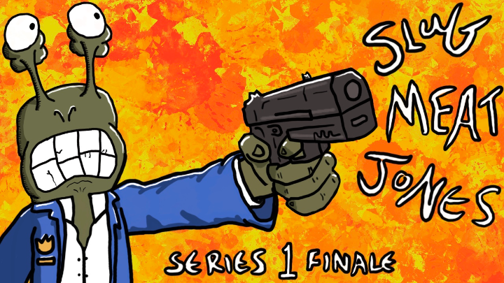 Slug Meat Jones S1 E6: Series Finale