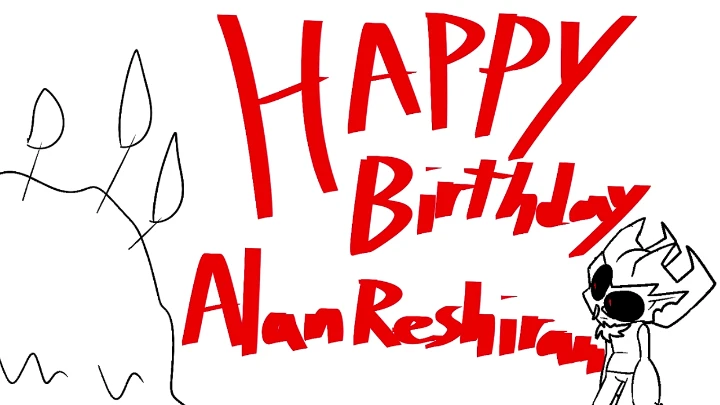 HAPPY BIRTHDAY ALANRESHIRAM (animation)