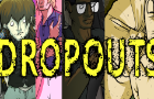 DROPOUTS: The Cast