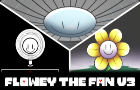 Flowey The Fan V3