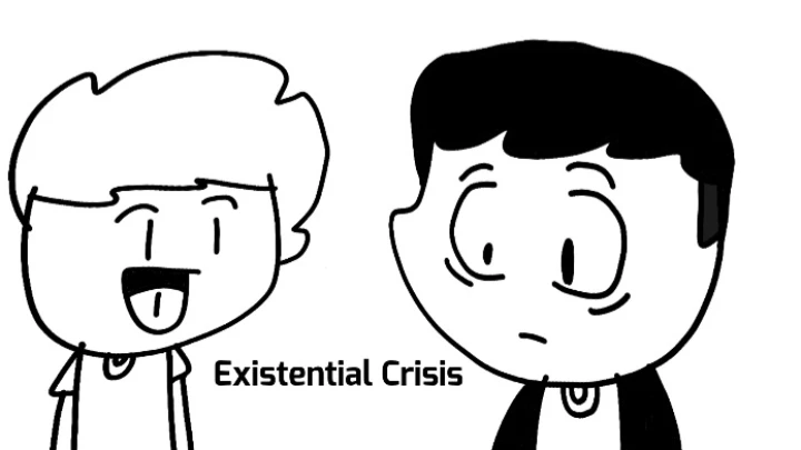 Existential Crisis